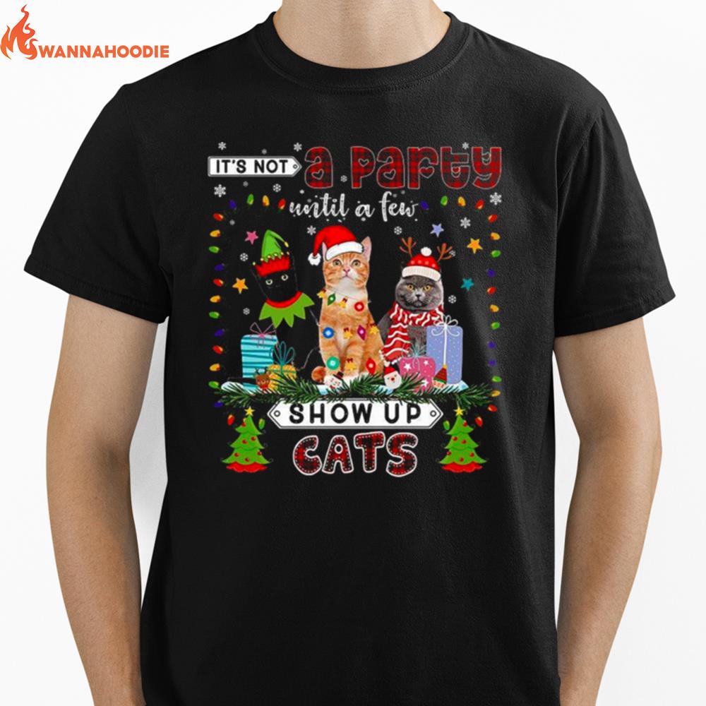 Its Not A Party Until A Few Show Up Cats Unisex T-Shirt for Men Women