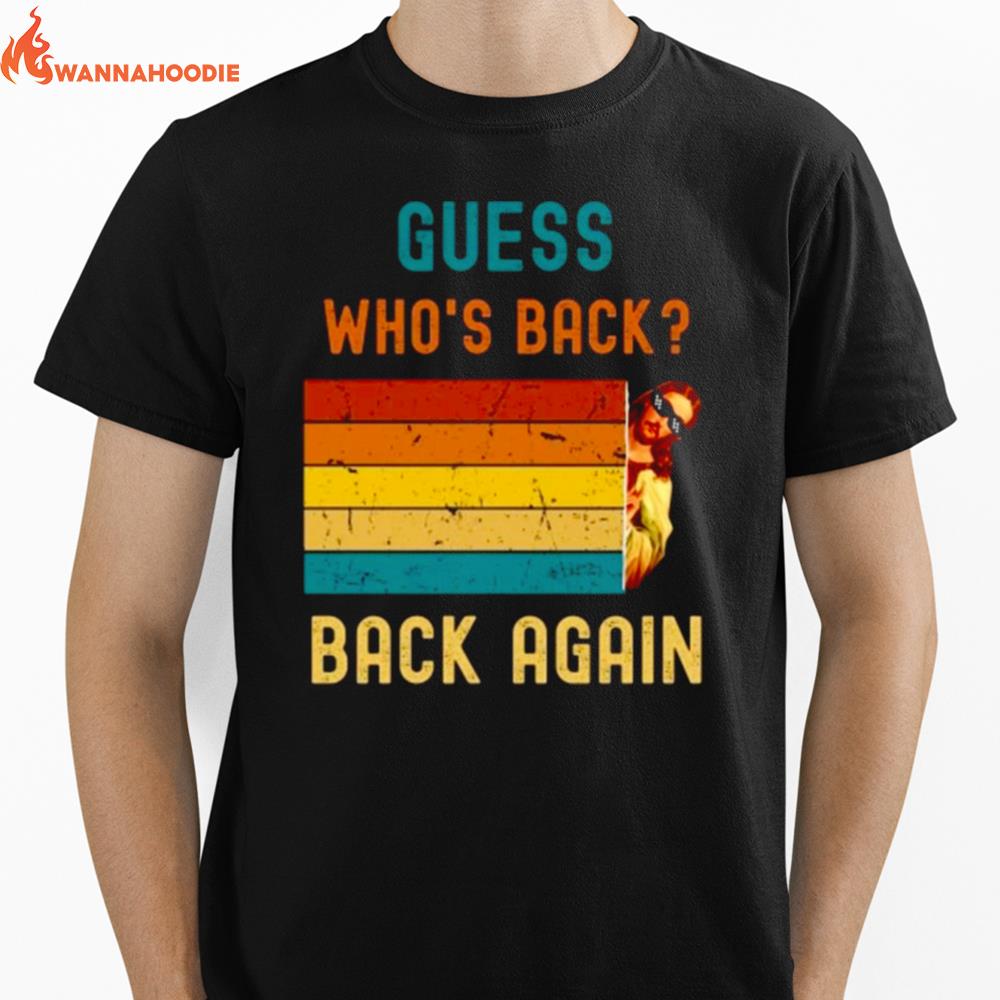 Jesus Guess Who'S Back Again Unisex T-Shirt for Men Women