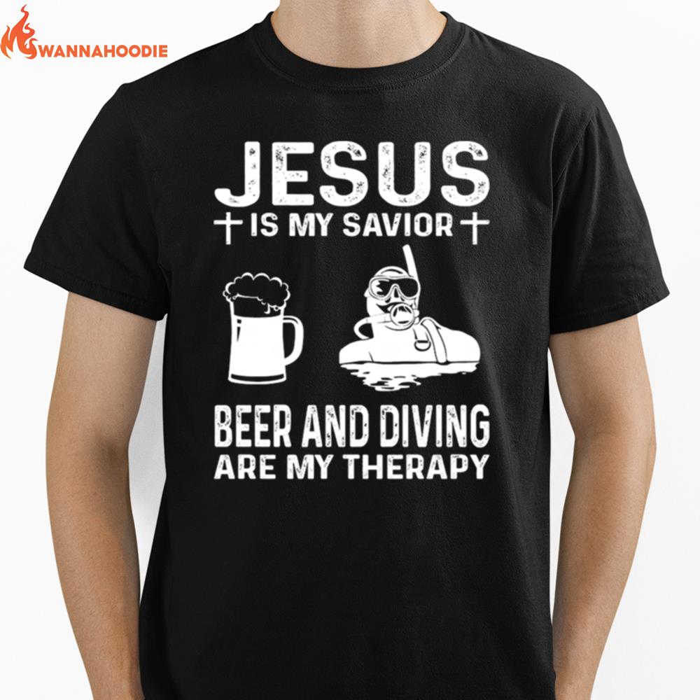 Jesus Is My Savior Beer And Diving Are My Therapy Unisex T-Shirt for Men Women