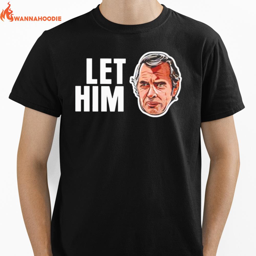 Jim Siedow Let Him Cook Unisex T-Shirt for Men Women