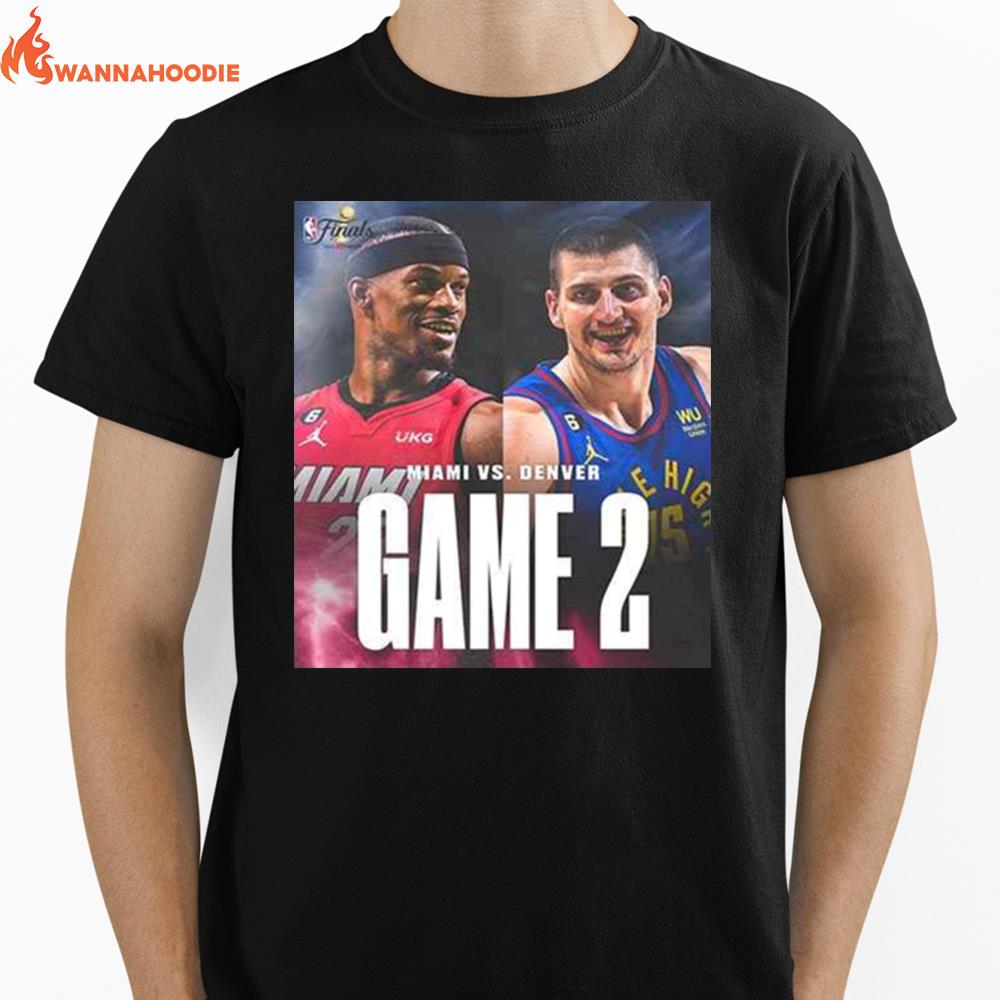 Jimmy Butler Vs Nikola Jokic On Game 2 In The Nba Finals Unisex T-Shirt for Men Women