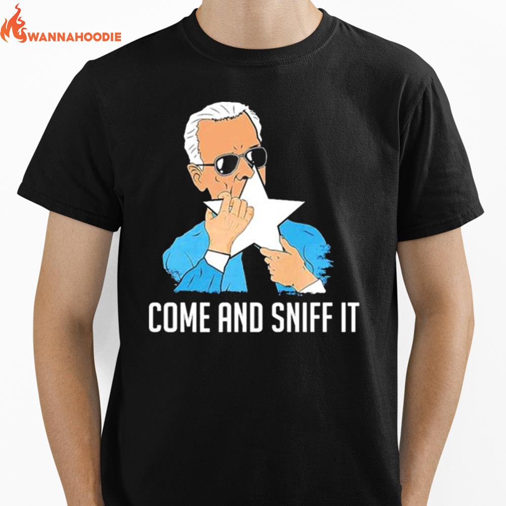 Joe Biden Come And Sniff It Unisex T-Shirt for Men Women