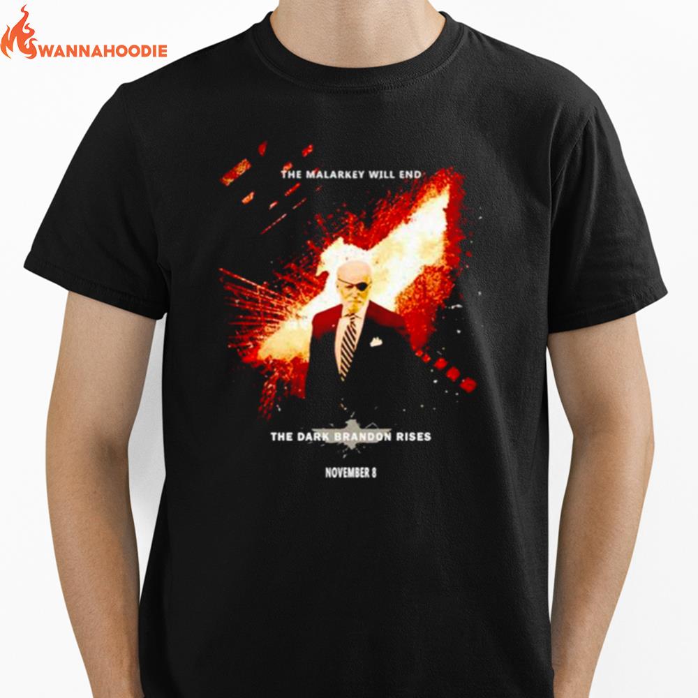 Joe Biden The Malarkey Will End The Dark Brandon Rises Unisex T-Shirt for Men Women