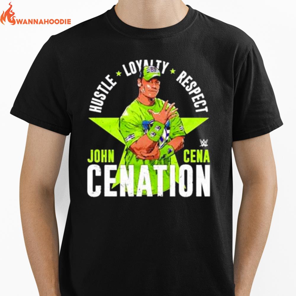 John Cena Hustle Loyalty Respect Cenation Unisex T-Shirt for Men Women