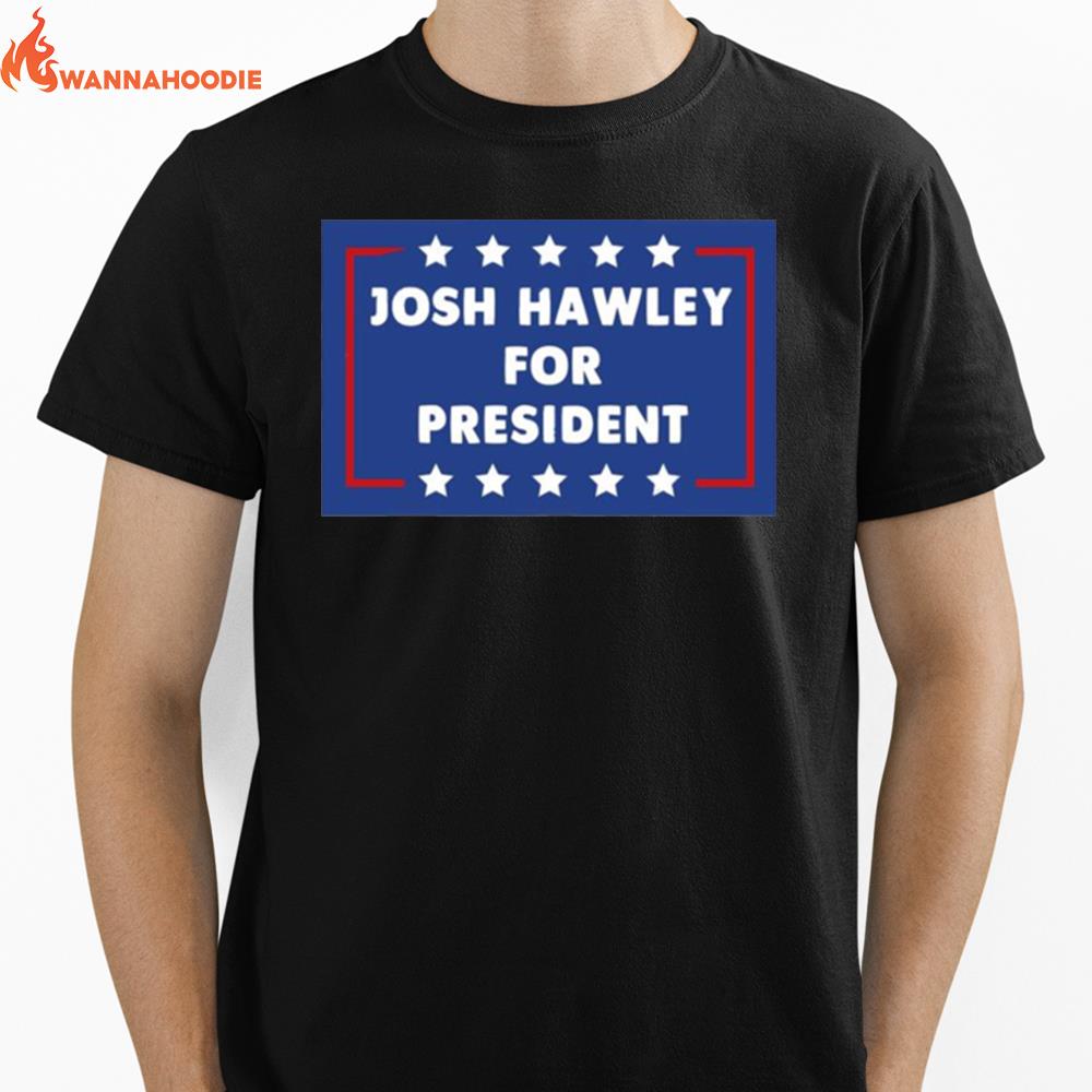 Josh Hawley Pour Le President Unisex T-Shirt for Men Women