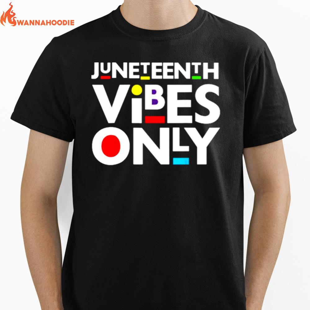 Juneteenth Vibes Only Melanin Black Girl Magic Unisex T-Shirt for Men Women