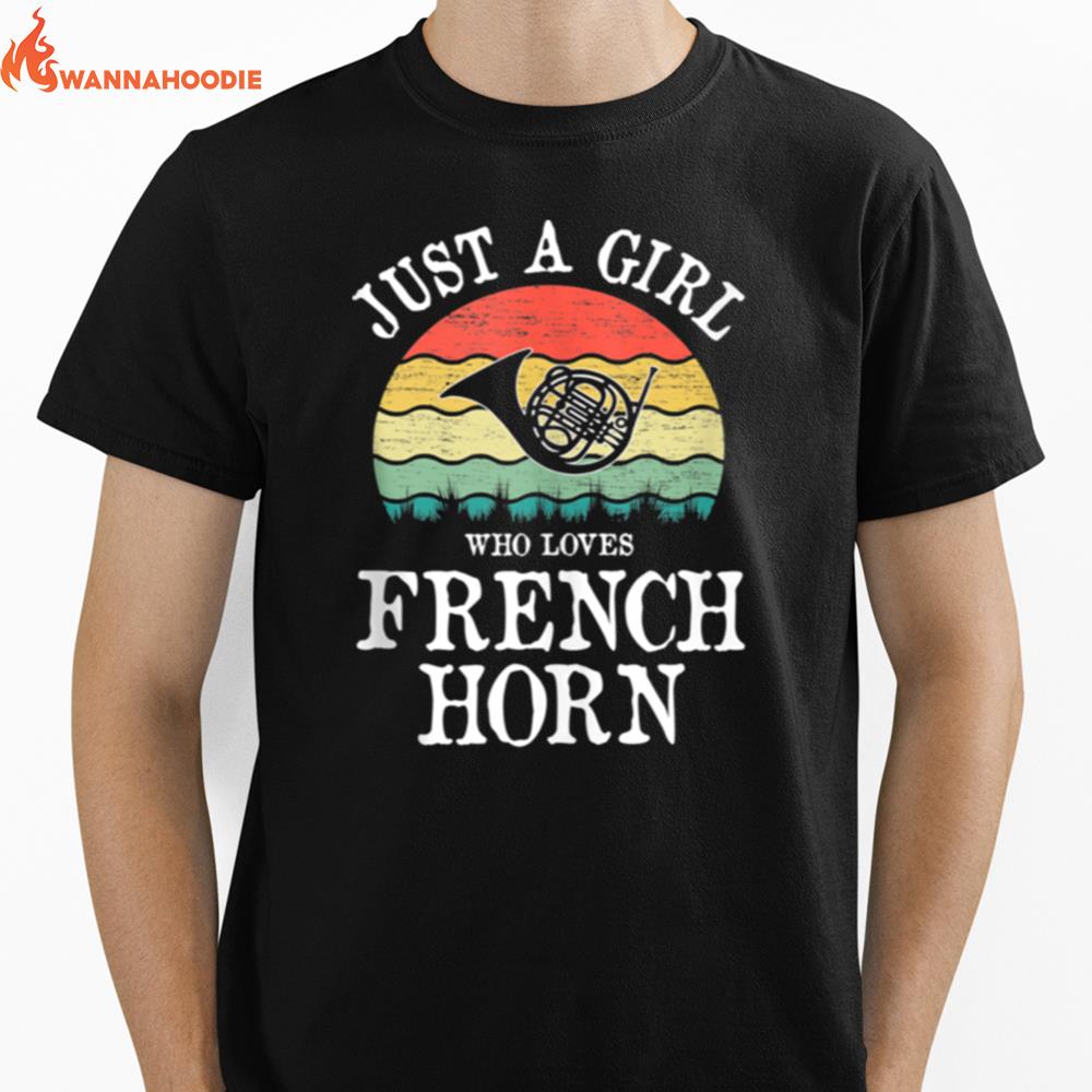 Just A Girl Who Loves French Horn Unisex T-Shirt for Men Women