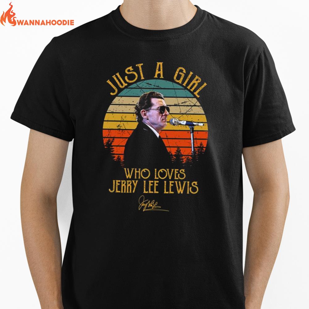 Just A Girl Who Loves Jerry Lee Lewis Unisex T-Shirt for Men Women