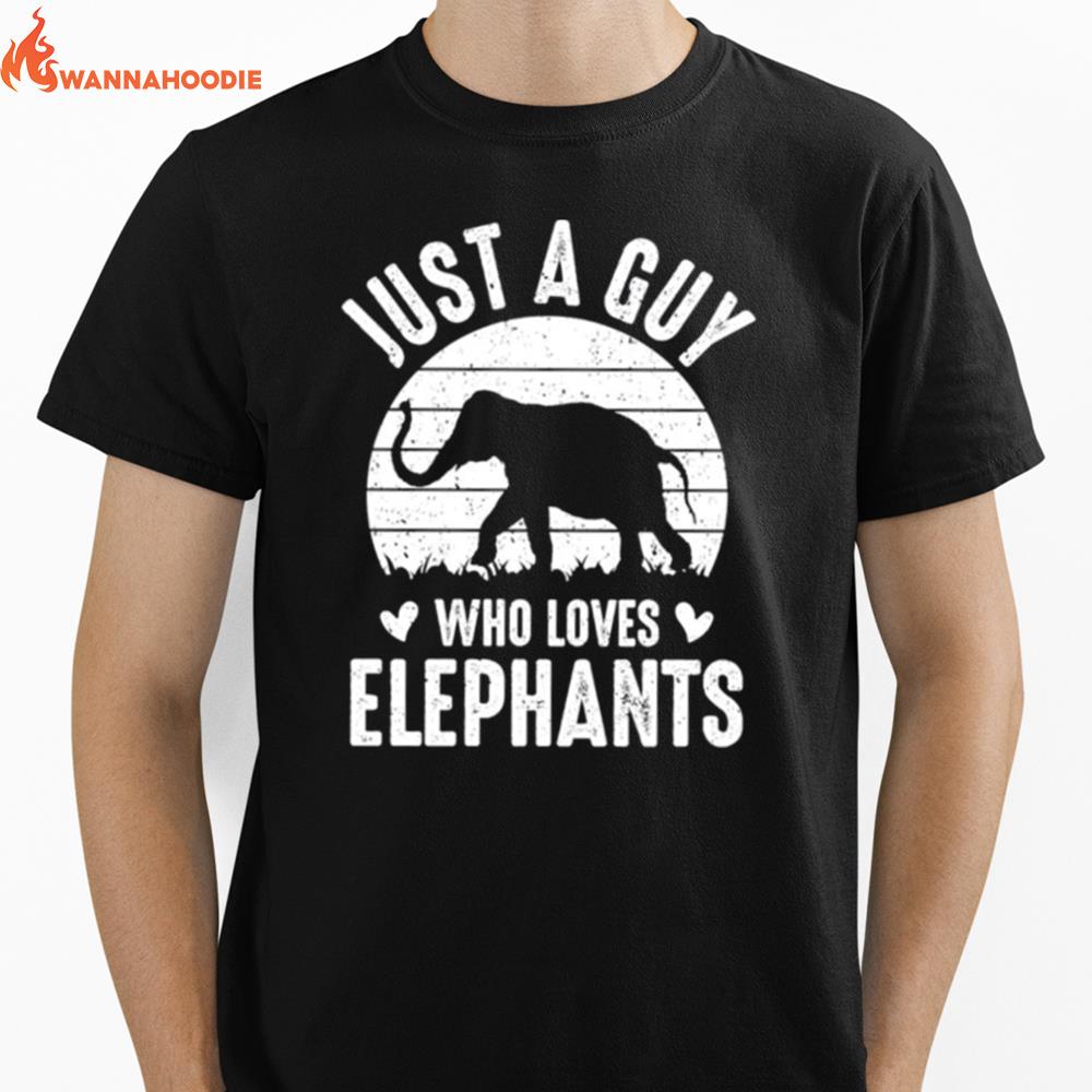 Just A Guy Who Loves Elephants Unisex T-Shirt for Men Women