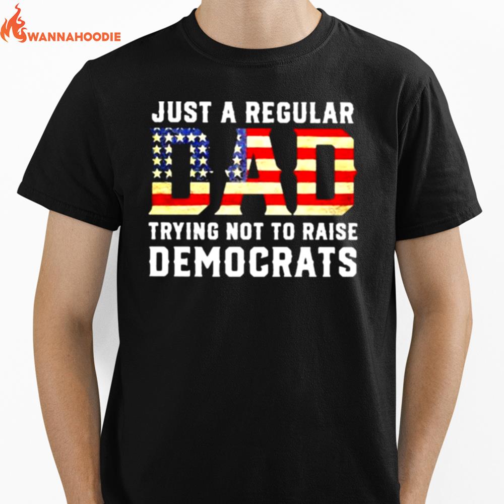 Just A Regular Mom Trying Not To Raise Liberals Republican Usa Flag Unisex T-Shirt for Men Women