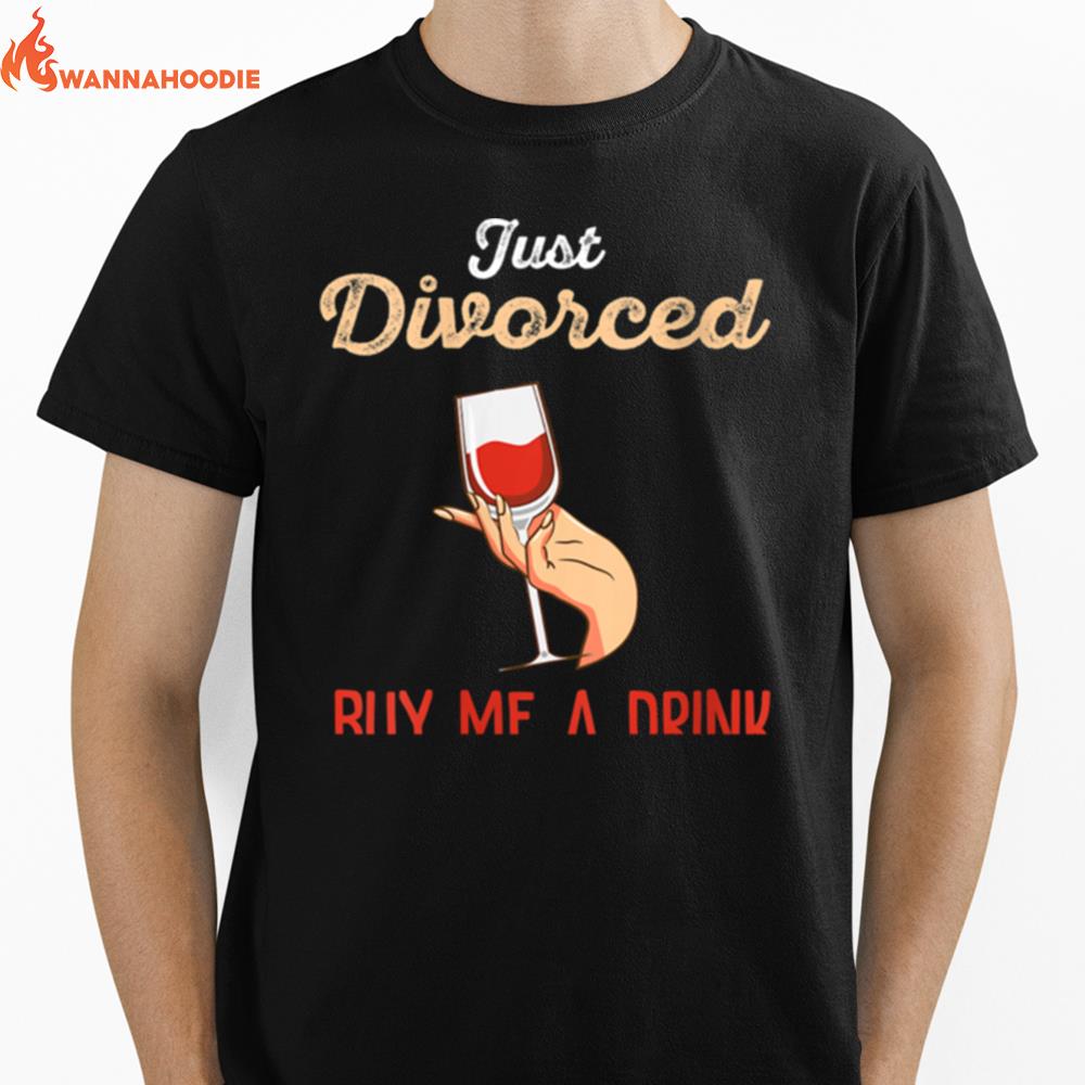 Just Divorced Buy Me Divorce Party Divorcee Unisex T-Shirt for Men Women