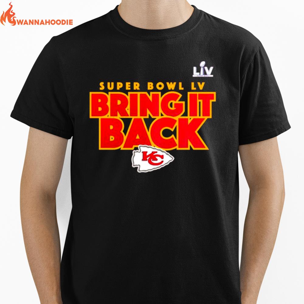 Kansas City Chiefs Super Bowl Lv Bring It Back Unisex T-Shirt for Men Women