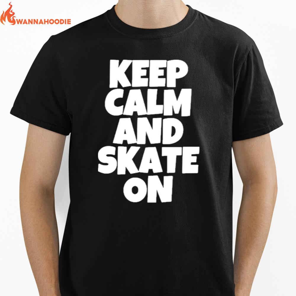 Keep Calm And Skate On Skateboarding Unisex T-Shirt for Men Women