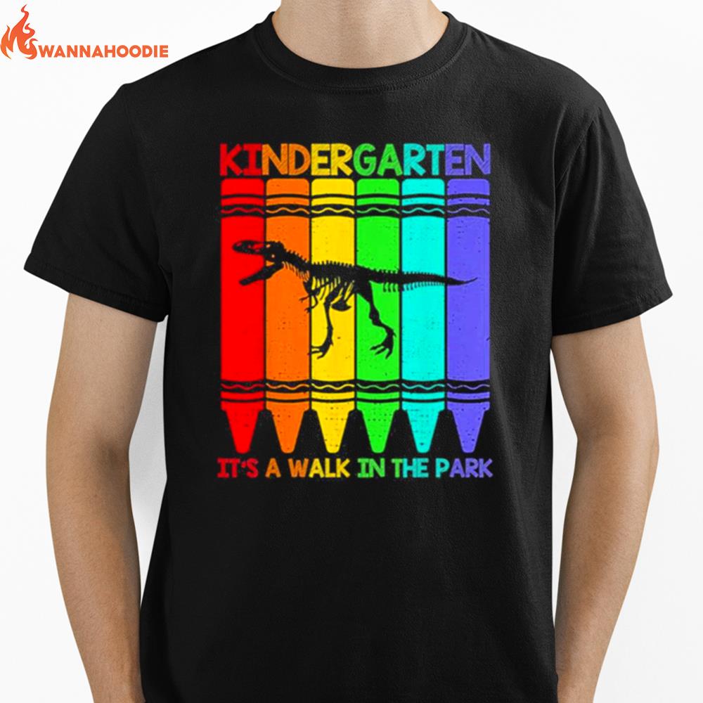 Kindergarten Is A Walk In The Park Kindergarten Teacher Unisex T-Shirt for Men Women