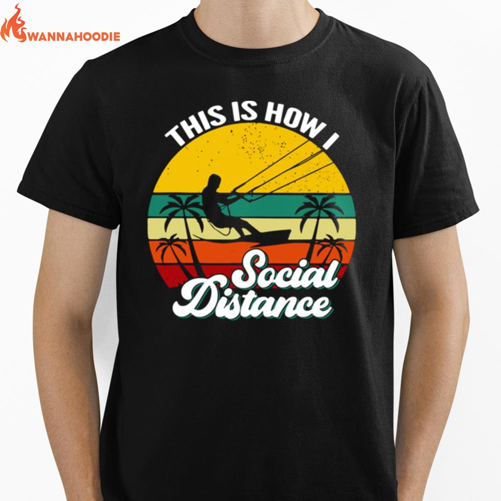 Kitesurfing This Is How I Social Distance Vintage Unisex T-Shirt for Men Women