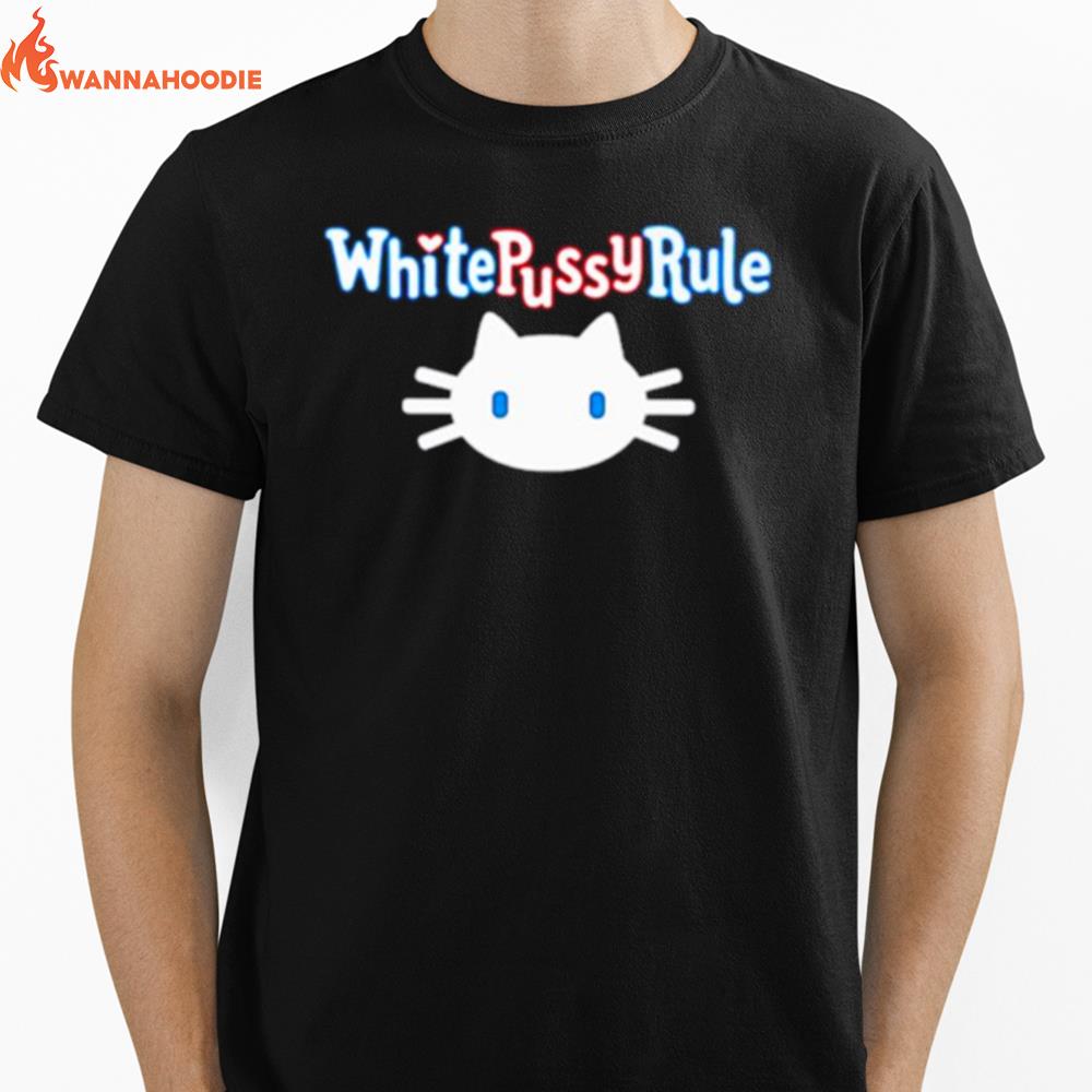 Kitty White Pussy Rule Unisex T-Shirt for Men Women