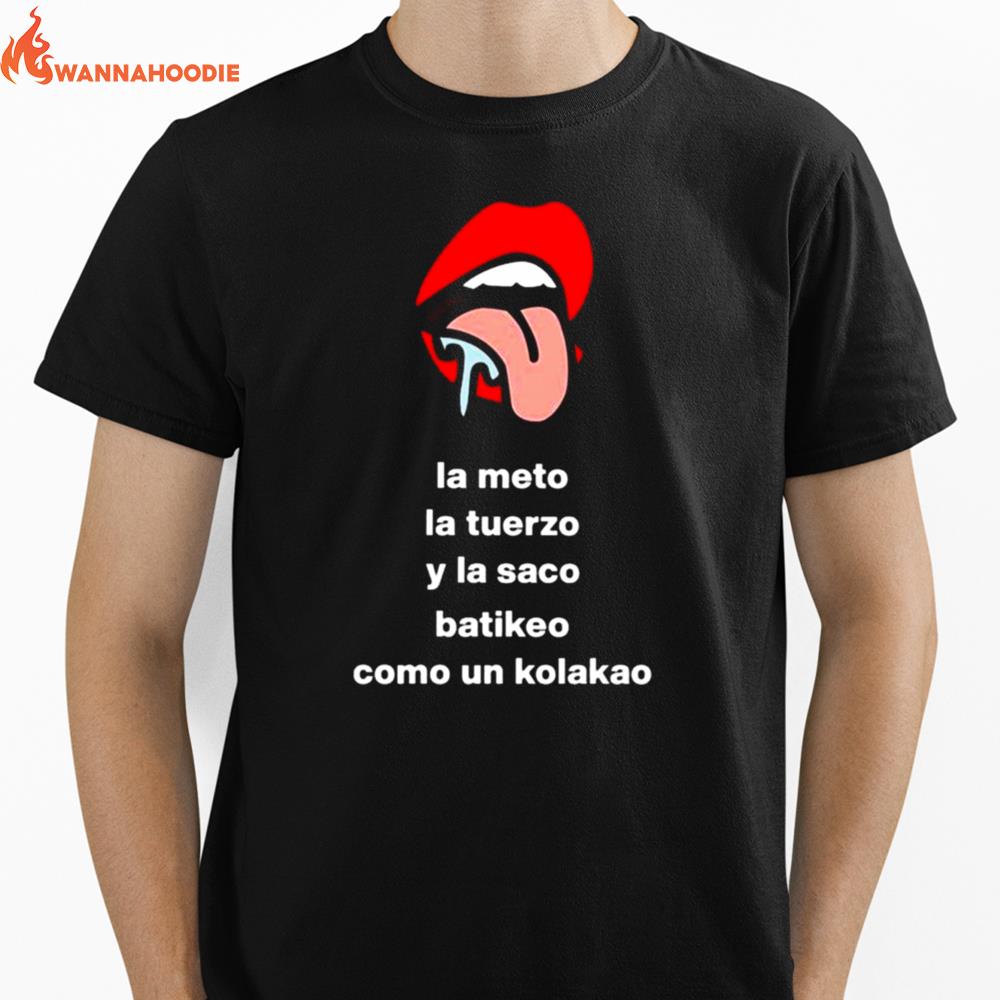 La Meto La Tuerzo Y La Saco Batikeo Tee Cojonudo Perrocojonudo Unisex T-Shirt for Men Women