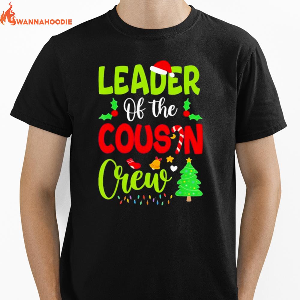 Leader Of The Cousin Crew Christmas Family Xmas Unisex T-Shirt for Men Women