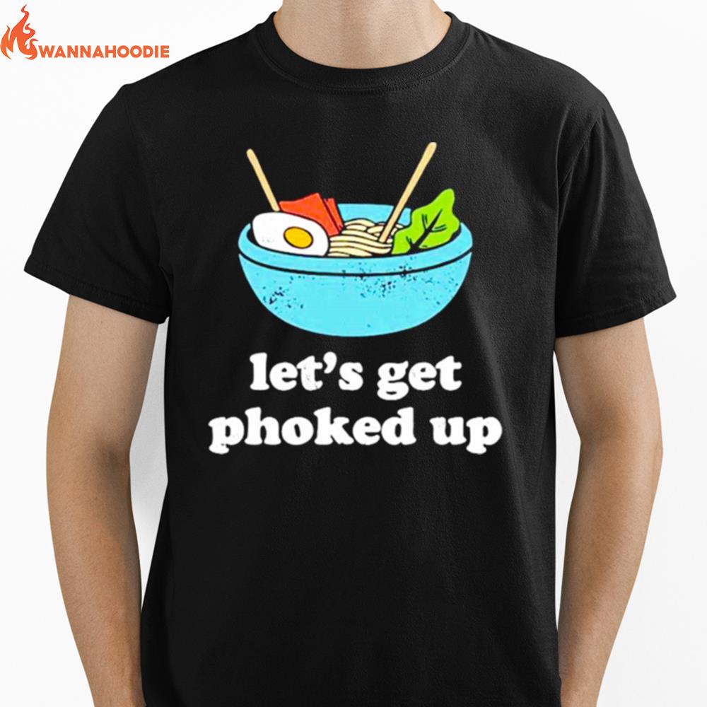 Let'S Get Phoked Up Unisex T-Shirt for Men Women