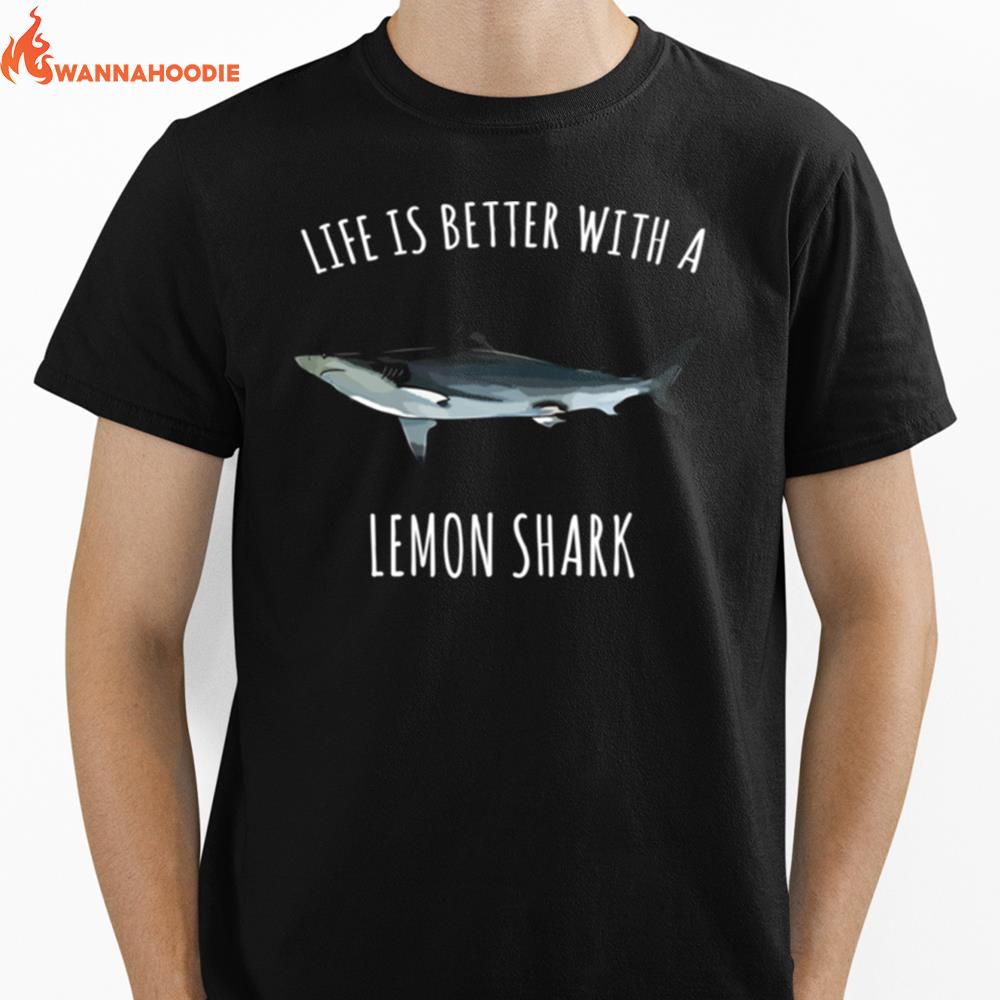 Life Is Better With A Lemon Shark Unisex T-Shirt for Men Women