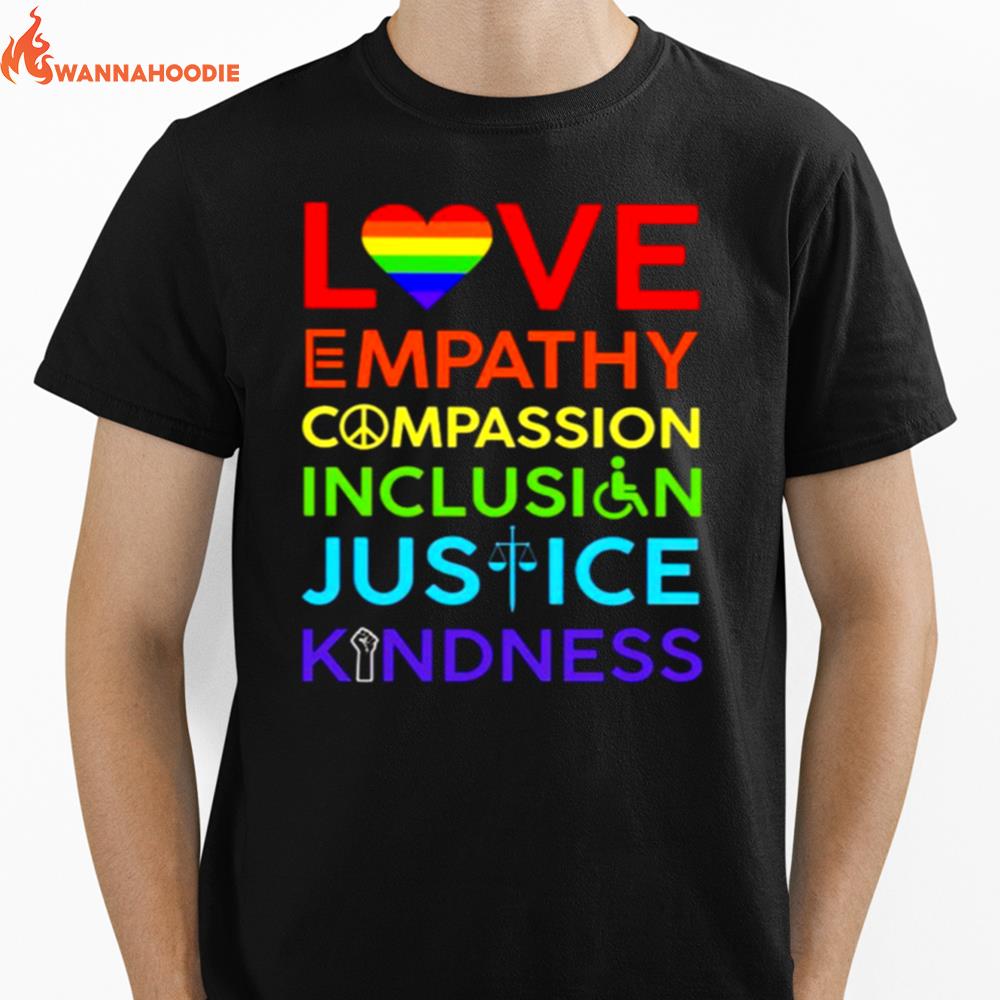 Love Empathy Compassion Inclusion Justice Kindness Unisex T-Shirt for Men Women