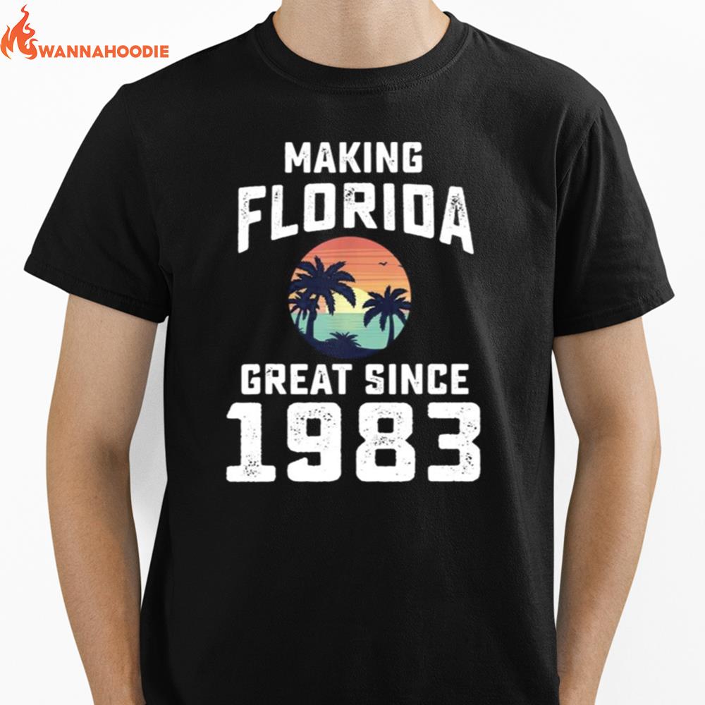 Make Florida Great Since 1983 Unisex T-Shirt for Men Women