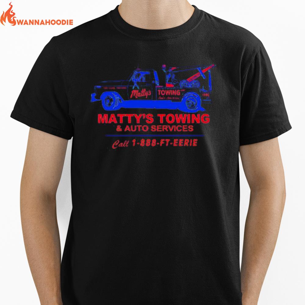 Matty Towing And Auto Services Call 1 888 Ft Eerie Unisex T-Shirt for Men Women