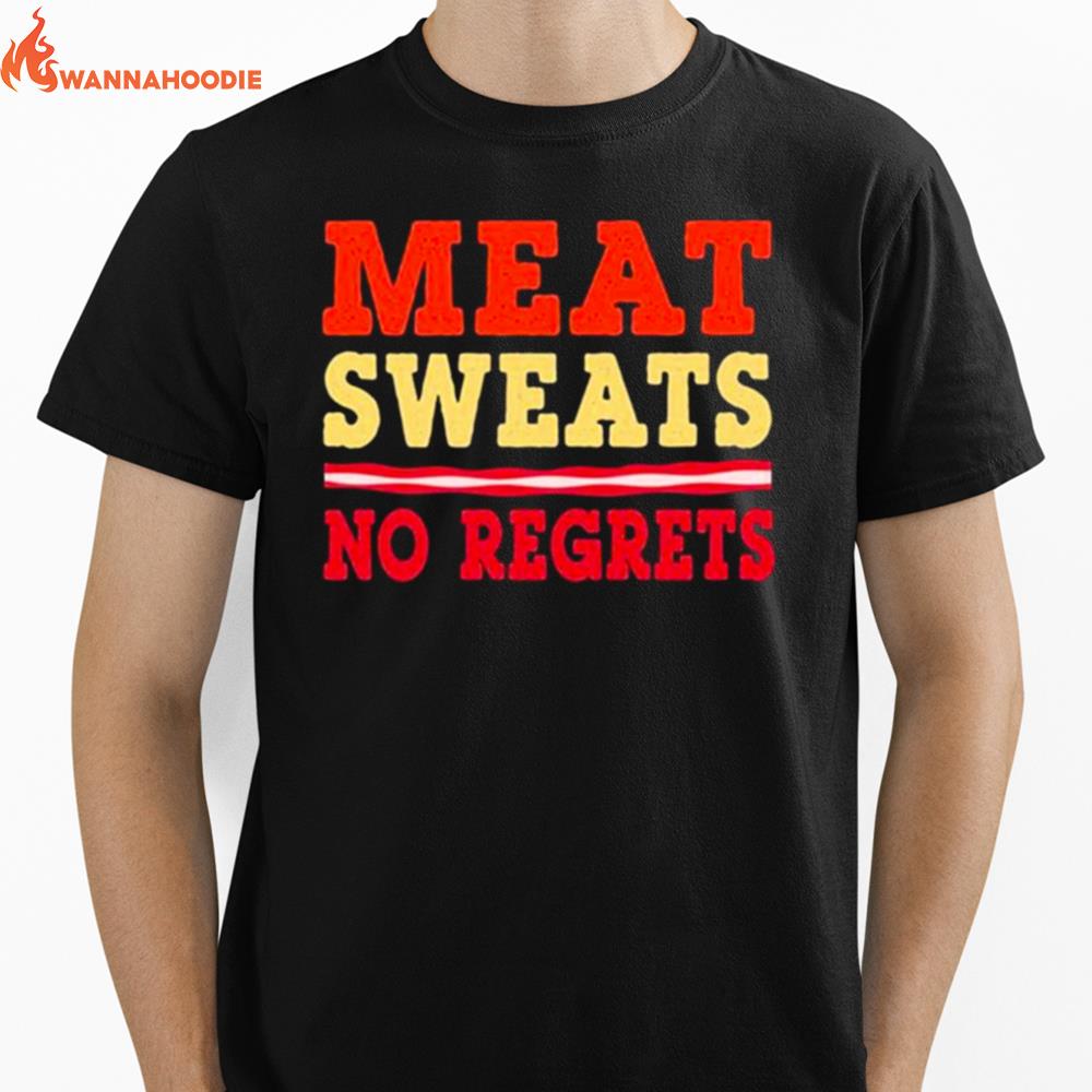 Meat Sweats No Regreats Barbecue Steak Grill Master Bbq Cool Gift Unisex T-Shirt for Men Women