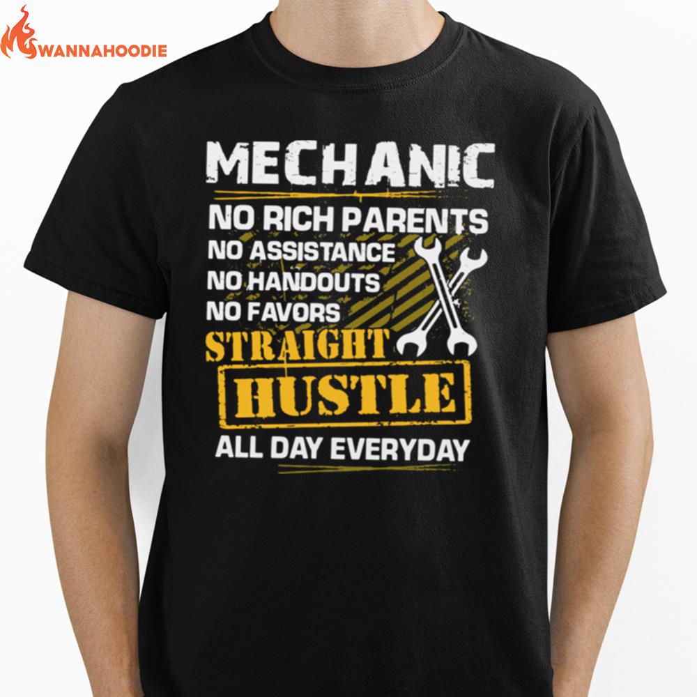 Mechanic No Rich Parents Straight Hustle Everyday Unisex T-Shirt for Men Women