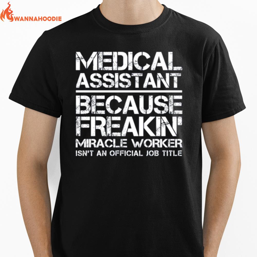 Medical Assistant Miracle Worker Unisex T-Shirt for Men Women