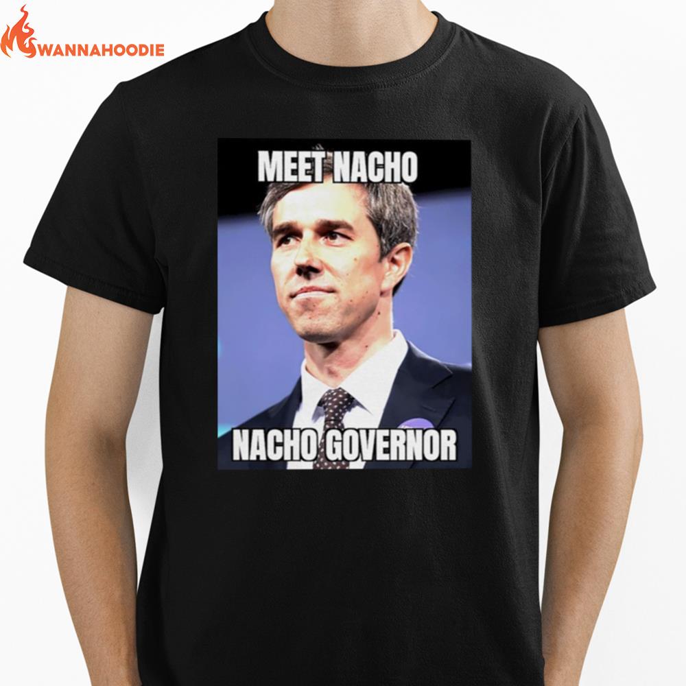 Meet Nacho Nacho Governor Unisex T-Shirt for Men Women