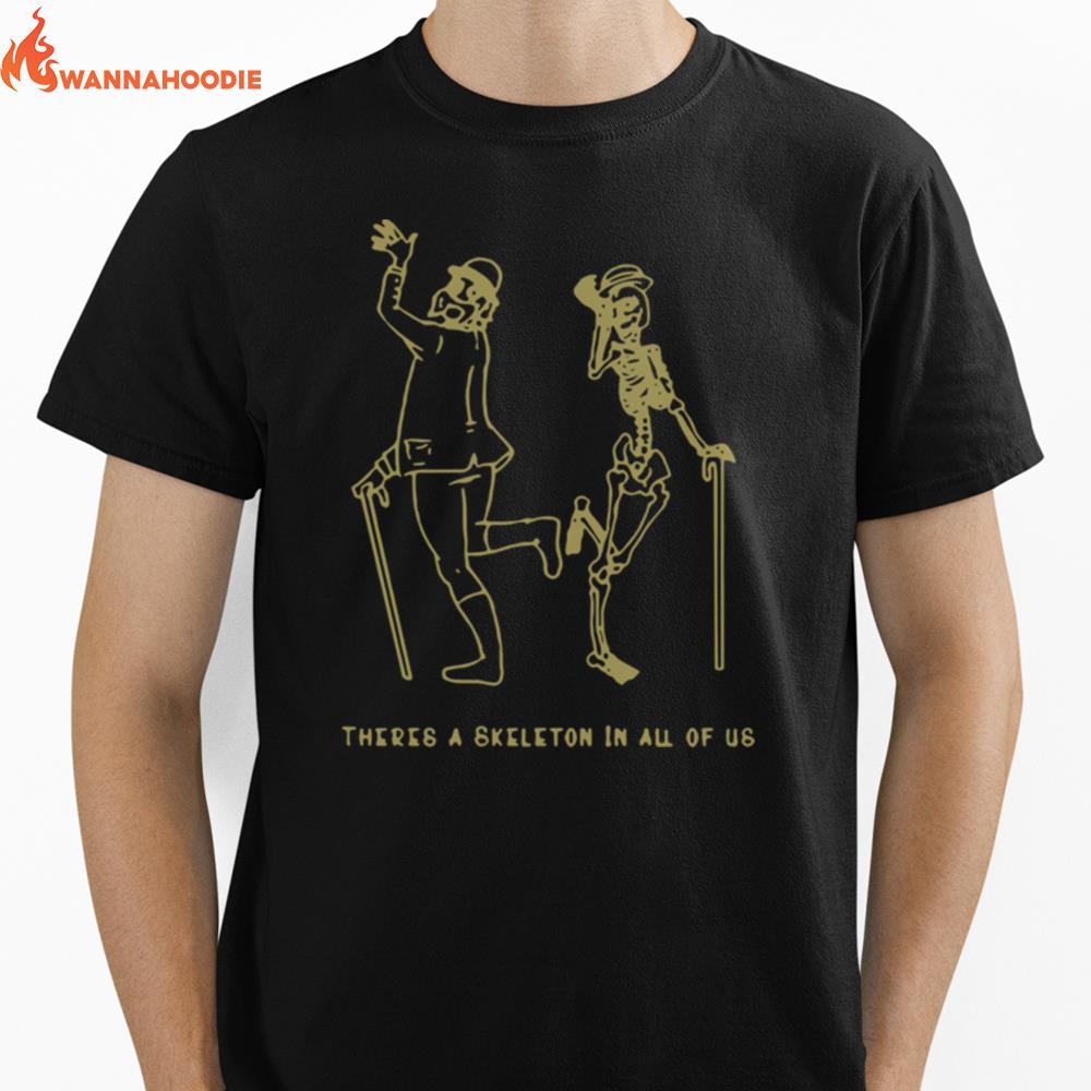 Merchboi Theres A Skeleton In All Of Us Unisex T-Shirt for Men Women