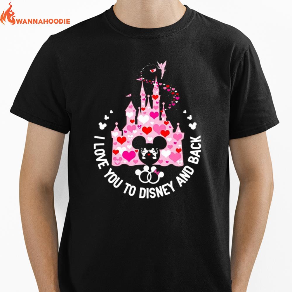 Mickey Mouse I Love You To Disney And Back Unisex T-Shirt for Men Women