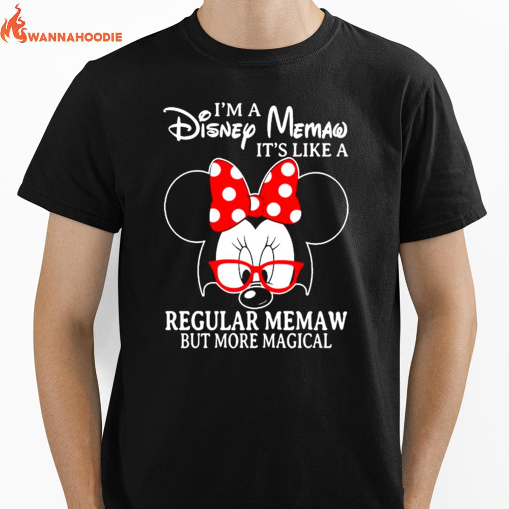 Minnie Mouse I'M A Disney Memaw It'S Like A Regular Memaw But More Magical Unisex T-Shirt for Men Women