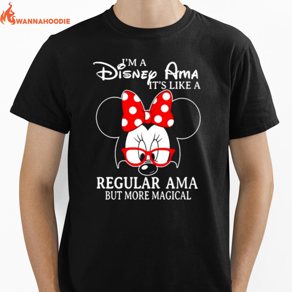 Minnie Mouse Im A Disney Ama Its Like A Regular Ama But More Magical Unisex T-Shirt for Men Women