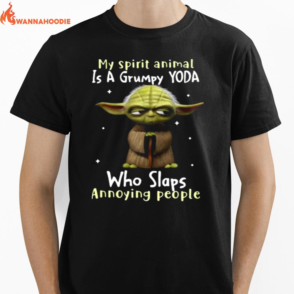 My Spirit Animal Is A Grumpy Yoda Who Slaps Annoying People Yoda Unisex T-Shirt for Men Women