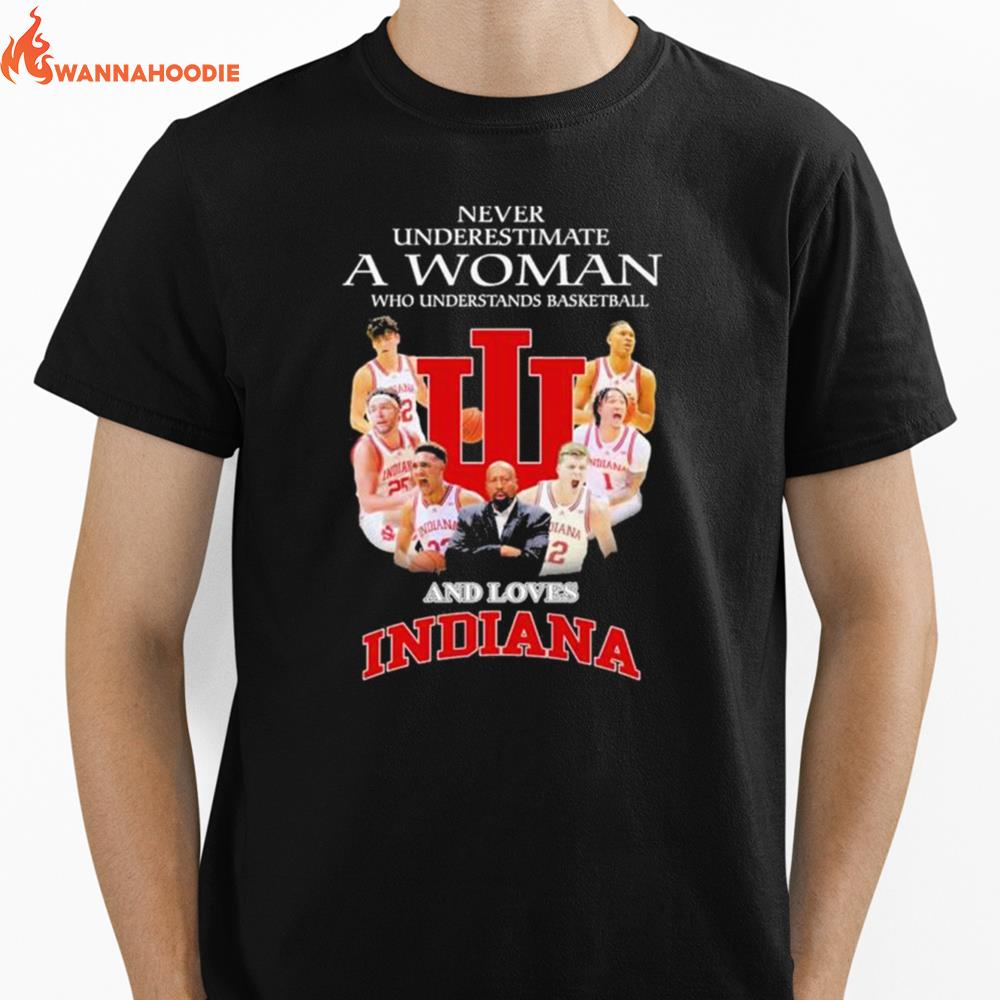 Never Underestimate A Woman Who Understand Basketball And Loves Indiana Hoosiers Mens Basketball Unisex T-Shirt for Men Women