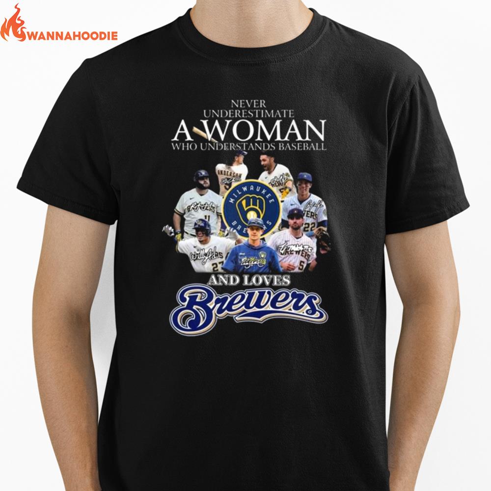 Never Underestimate A Woman Who Understands Baseball And Loves Milwaukee Brewers Signatures Tee Unisex T-Shirt for Men Women