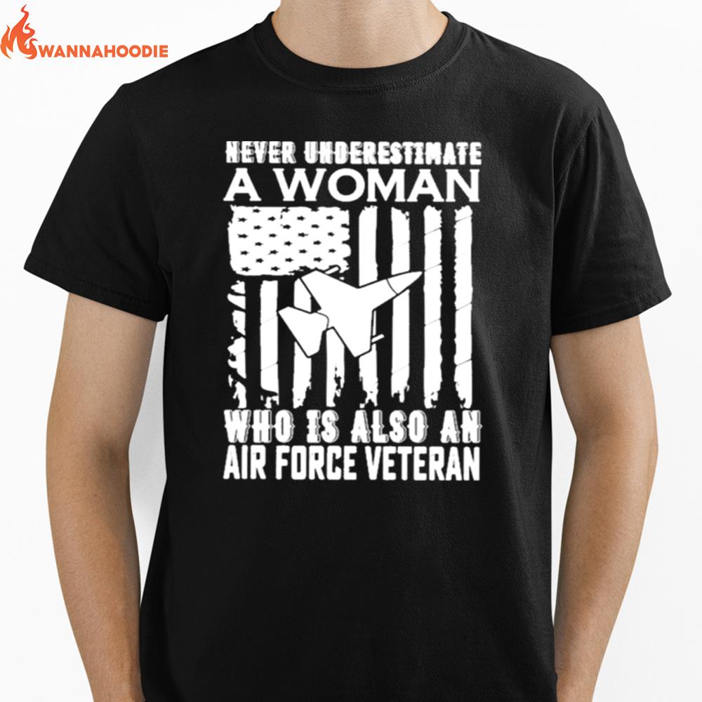 Never Underestimate Who Is Also An Air Force Veteran American Flag Unisex T-Shirt for Men Women