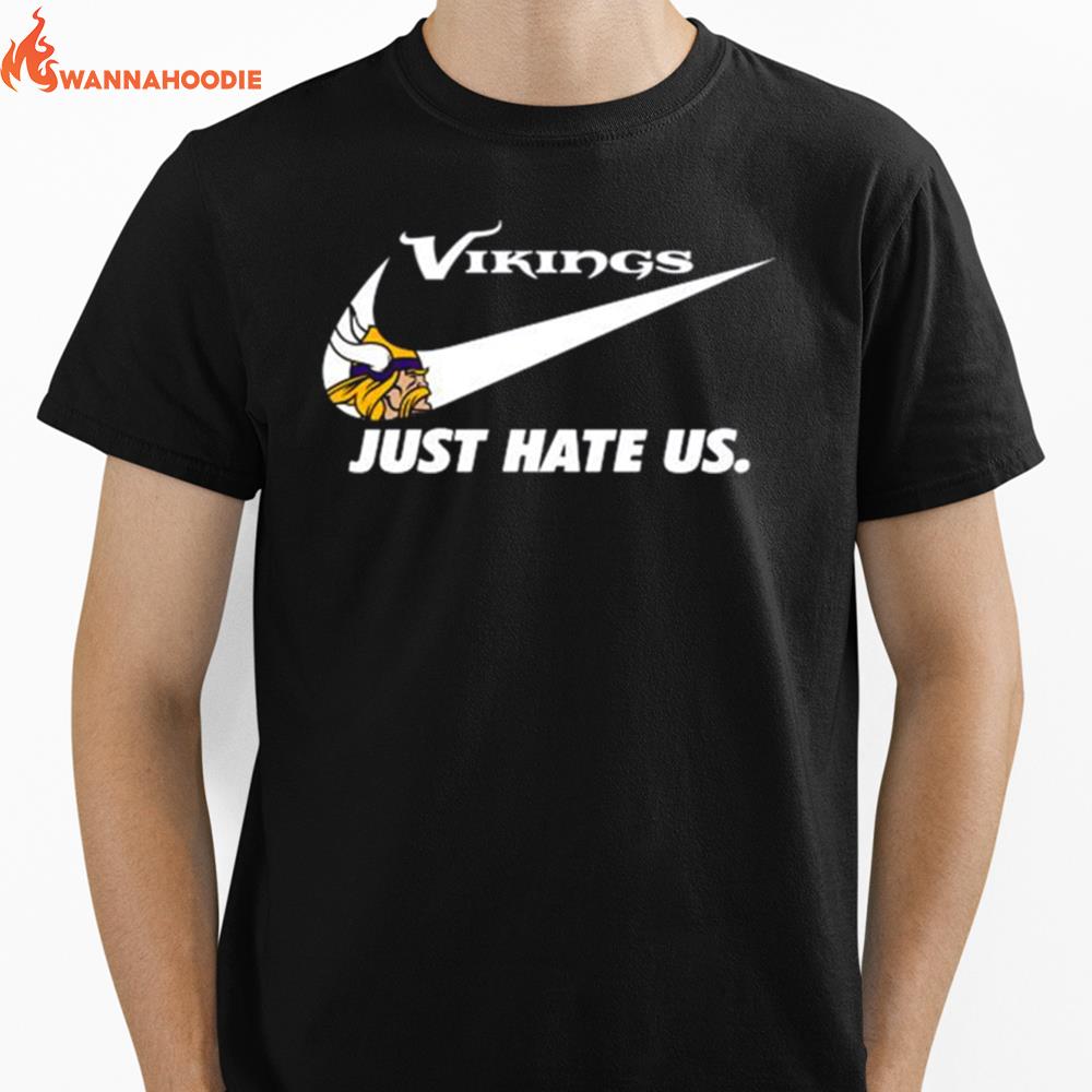 Nike Minnesota Vikings Just Hate Us Unisex T-Shirt for Men Women