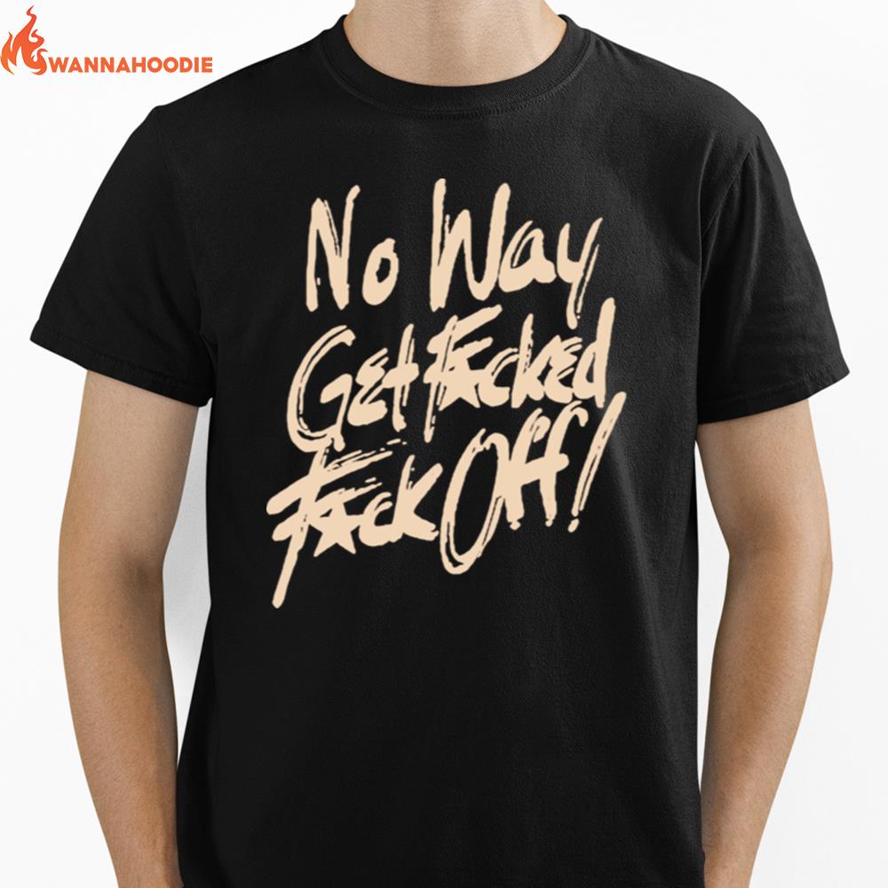 No Way Get Fucked Fuck Off The Angels Unisex T-Shirt for Men Women