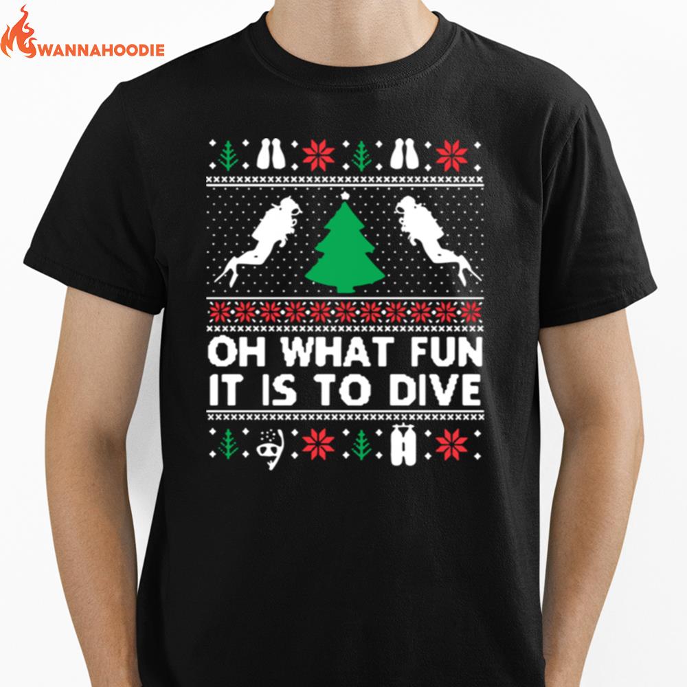 Oh What Fun It Is To Dive Christmas Ugly Unisex T-Shirt for Men Women