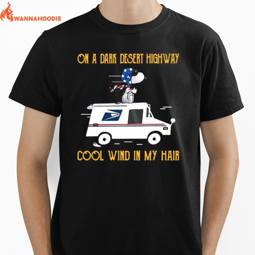 On A Dark Desert Highway Cool Wind In My Hair Snoopy Usps Unisex T-Shirt for Men Women