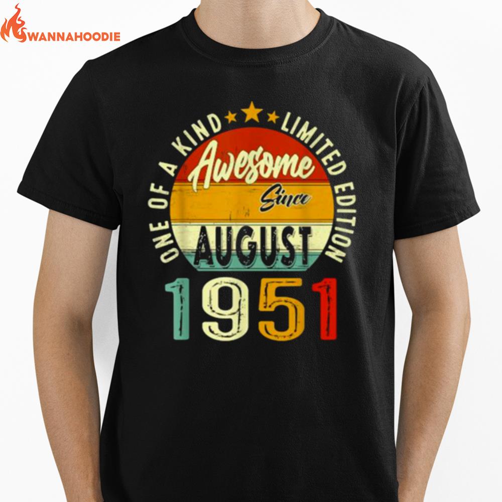 One Of A Kind Limited Edition Awesome Since August 1951 Vintage Unisex T-Shirt for Men Women