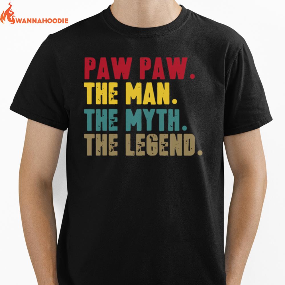 Pawpaw Man Myth Legend For Dad Fathers Unisex T-Shirt for Men Women