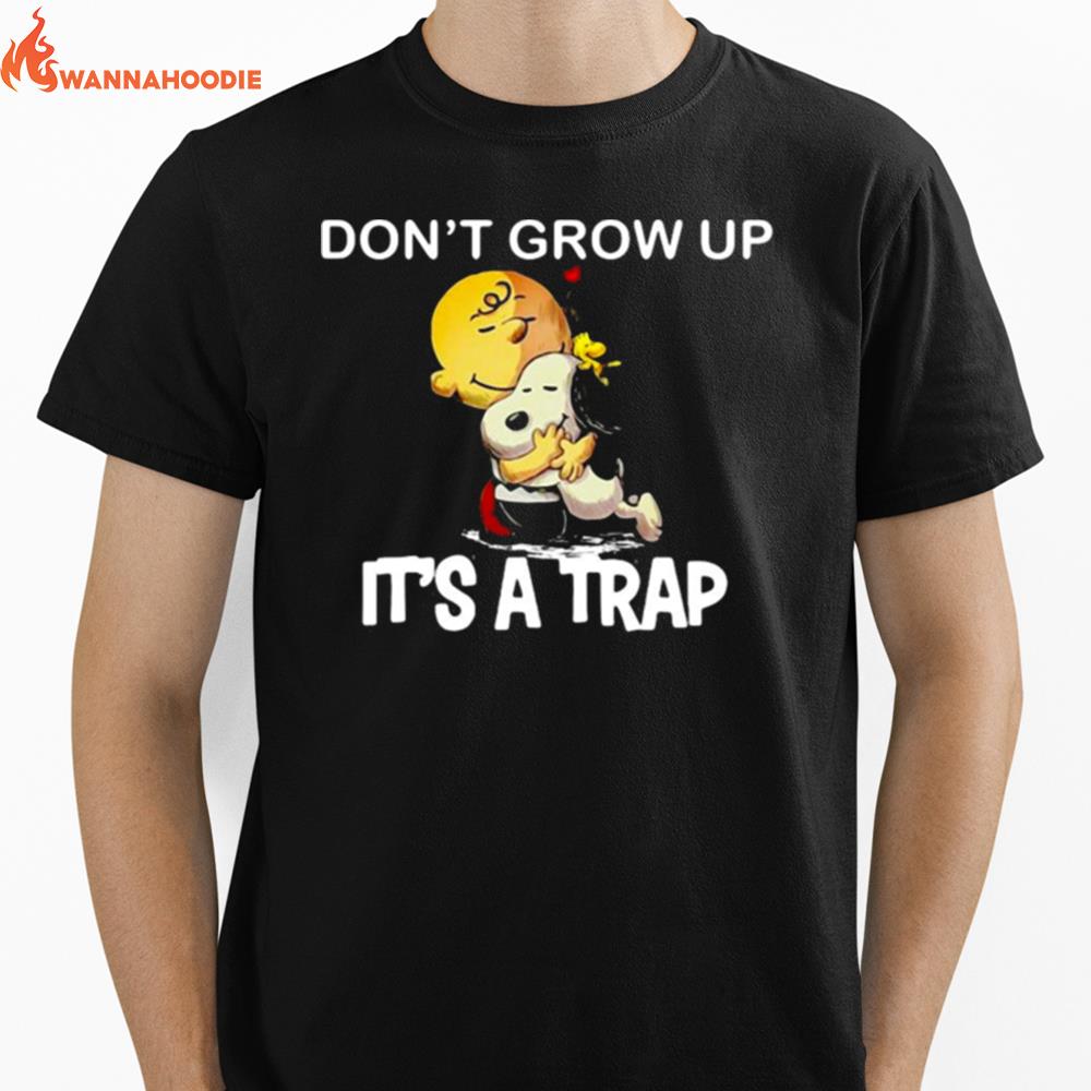 Peanuts Charlie Brown Hugging Snoopy Woodstock Dont Grow Up Its A Trap Unisex T-Shirt for Men Women