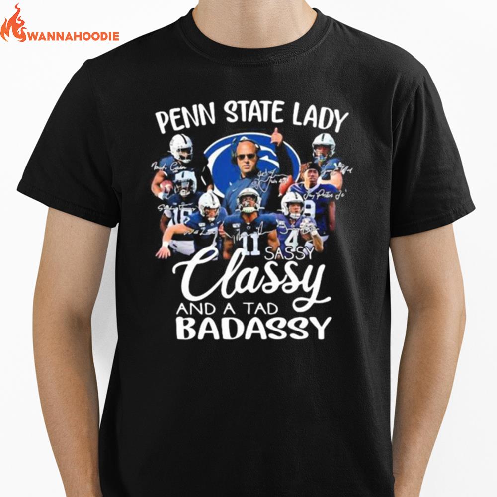 Penn State Lady Sassy Classy And A Tad Badassy Signatures Unisex T-Shirt for Men Women