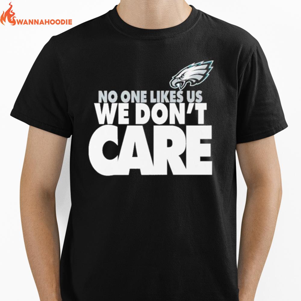 Philadelphia Eagles No One Likes Us We Dont Care Unisex T-Shirt for Men Women