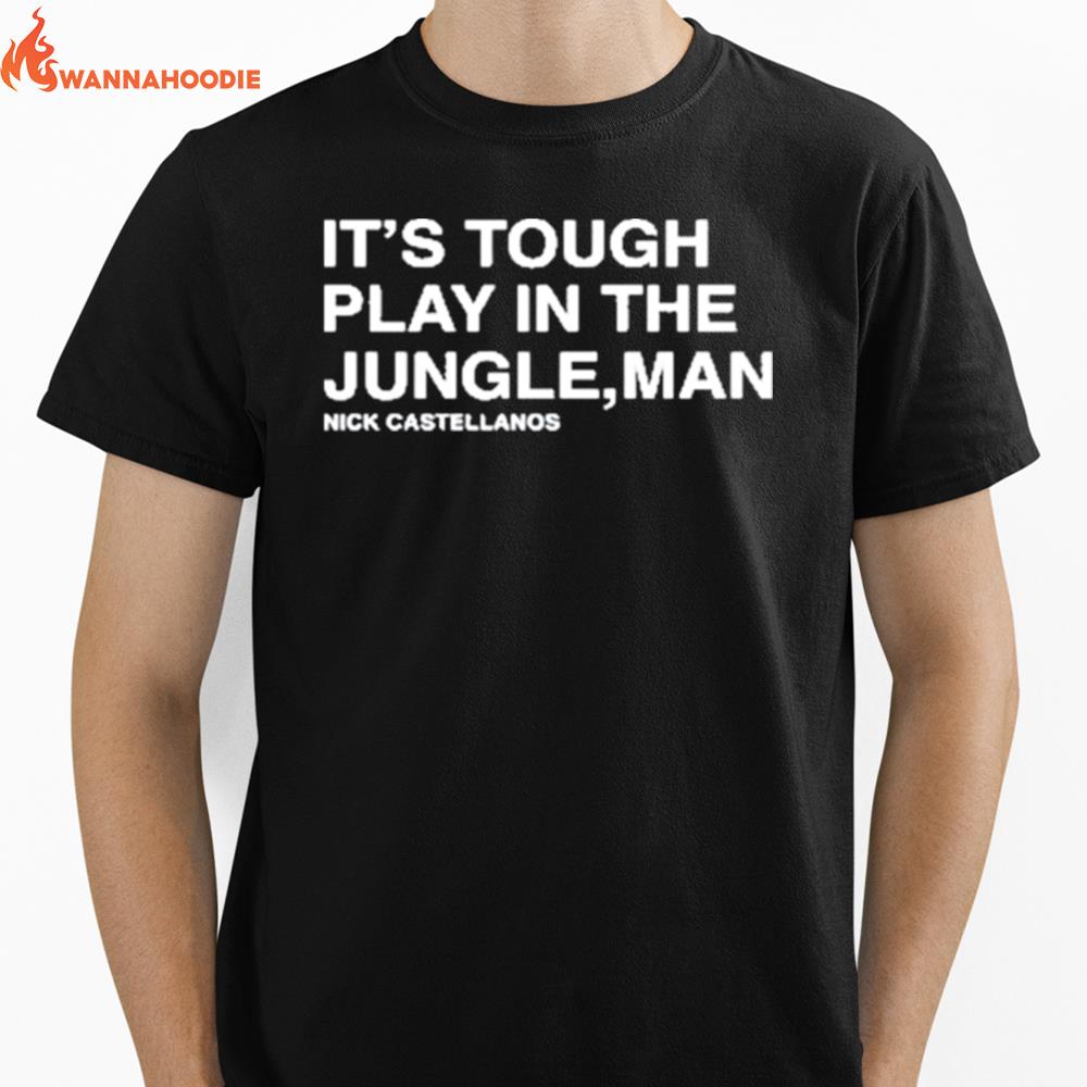 Phillies Its Tough To Play In The Jungle Man Long Sleeve Tee Unisex T-Shirt for Men Women