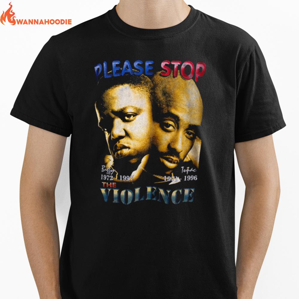 Please Stop Violence Big G And Tupac 2Pac Unisex T-Shirt for Men Women